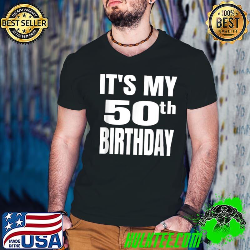 It's My 50th Birthday T-Shirt