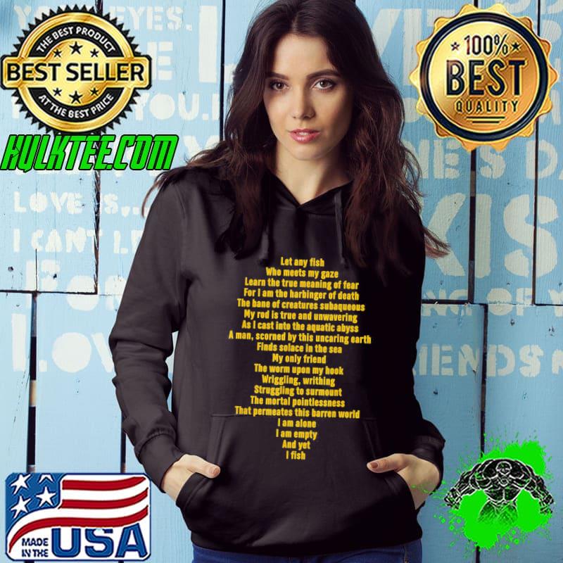 Let Any Fish Who Meets My Gaze T-Shirt Hoodie Let Any Fish Who Meets My Gaze T-Shirt Hoodie