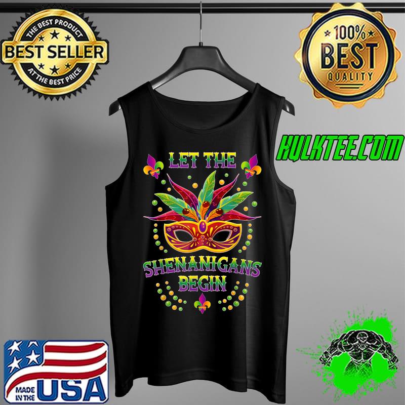 Let The Shenanigans Begin Mardi Gras 2022 Kids Men Women T-Shirt Tank Top Let The Shenanigans Begin Mardi Gras 2022 Kids Men Women T-Shirt Tank Top