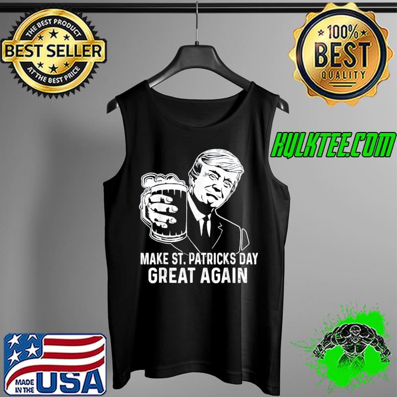 Make saint st patrick's day great again funny Trump classic Tank Top Make saint st patrick's day great again funny Trump classic Tank Top