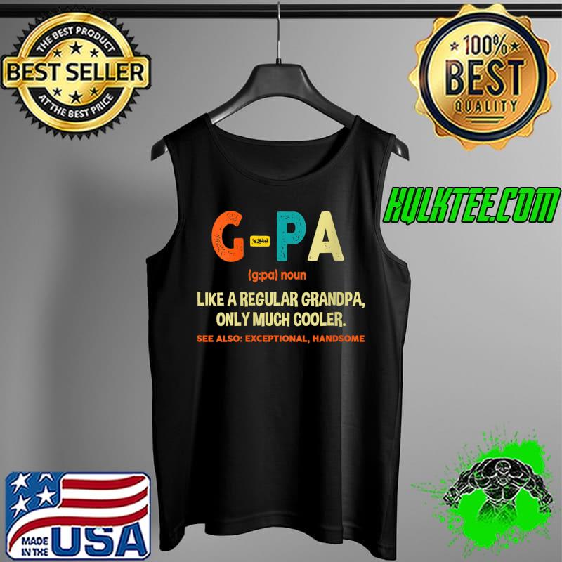 Mens G-Pa Definition Like A Regular Grandpa Only T- Tank Top Mens G-Pa Definition Like A Regular Grandpa Only T- Tank Top