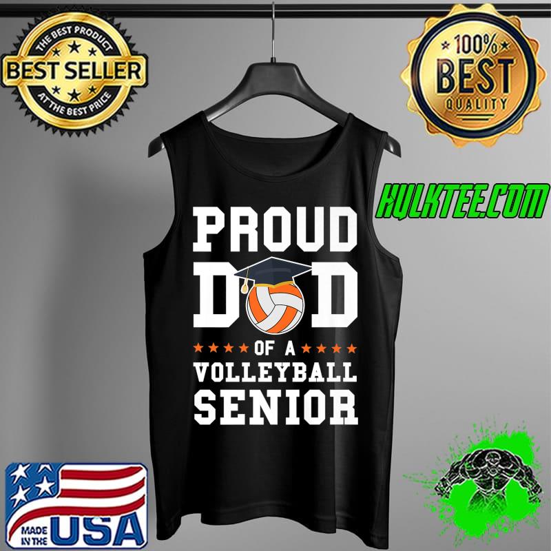 Mens Proud Dad of a Volleyball Senior Volleyball Senior Premium T-Shirt Tank Top Mens Proud Dad of a Volleyball Senior Volleyball Senior Premium T-Shirt Tank Top
