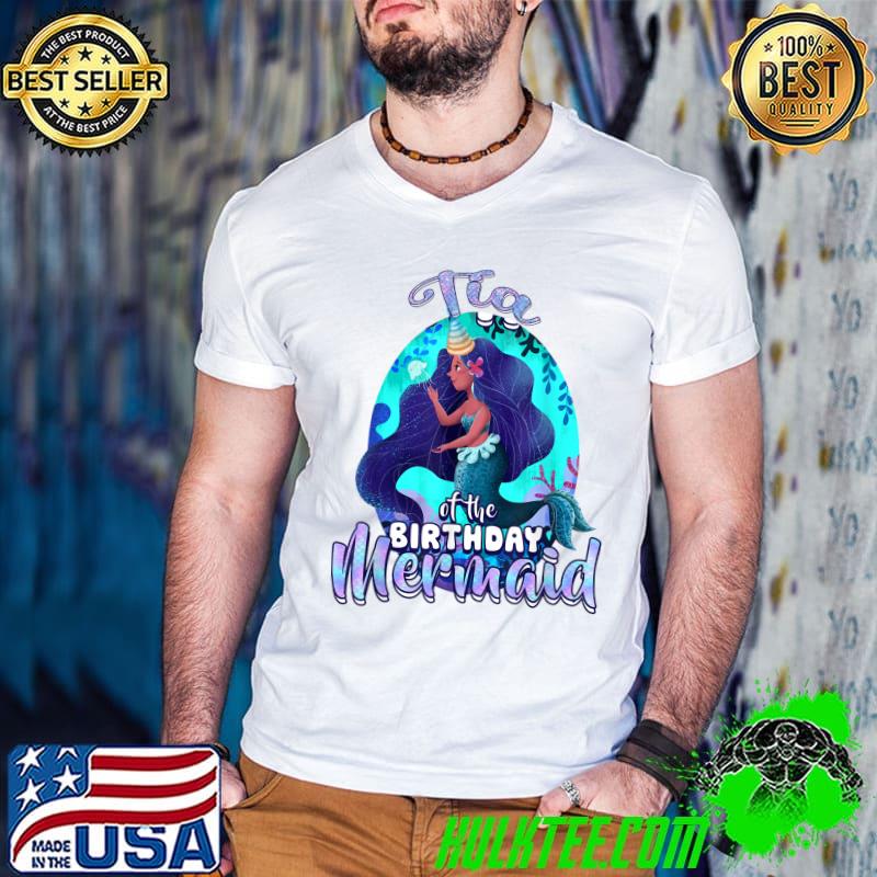 Mermaid Tia Of The Birthday Matching Family T-shirt