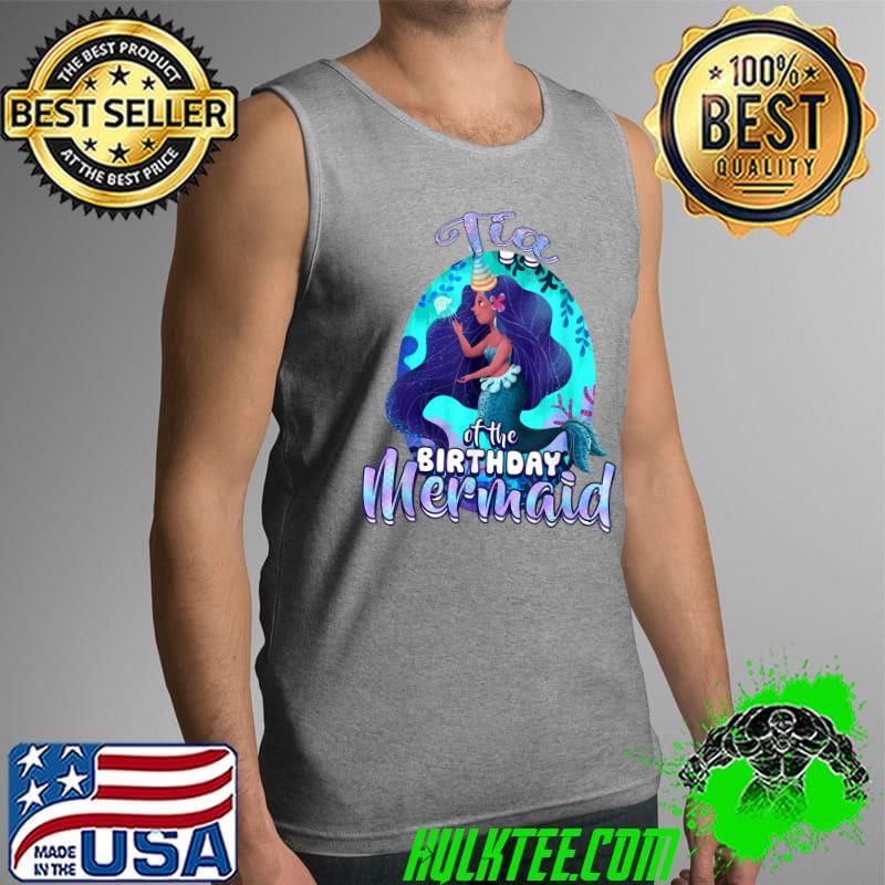 Mermaid Tia Of The Birthday Matching Family T- Tank Top Mermaid Tia Of The Birthday Matching Family T- Tank Top