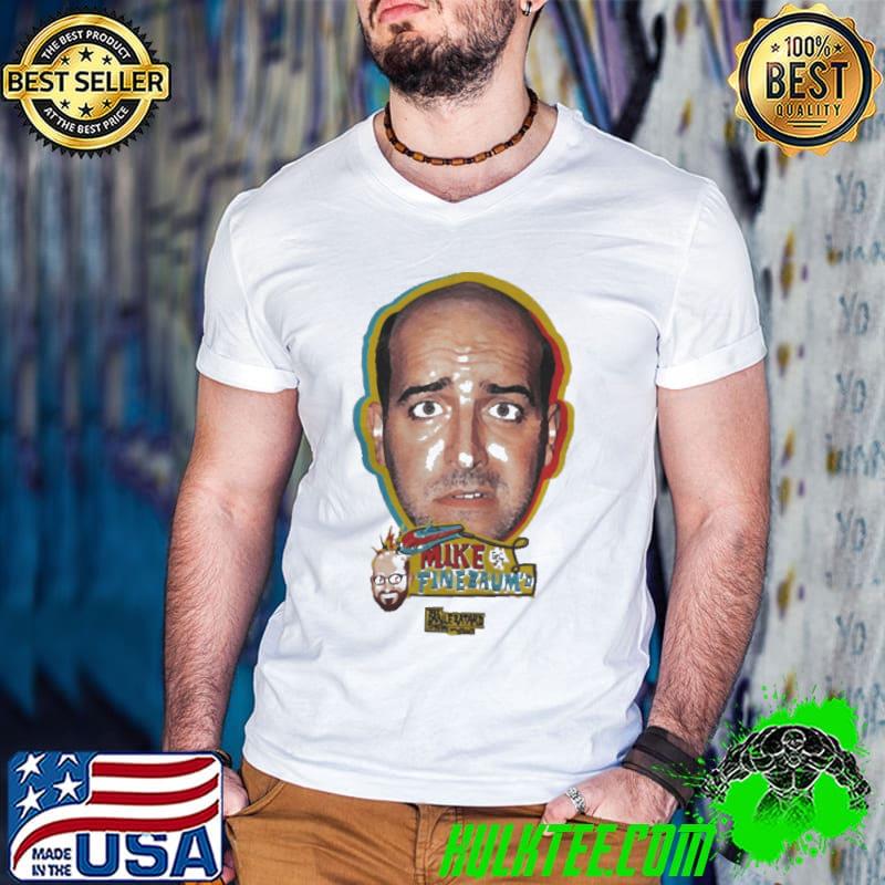 Mike finebaum's shirt