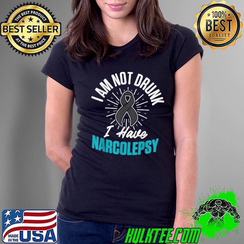 Narcolepsy Awareness Drunk Narcoleptic Warrior Survivor T-Shirt Ladies Tee Narcolepsy Awareness Drunk Narcoleptic Warrior Survivor T-Shirt Ladies Tee