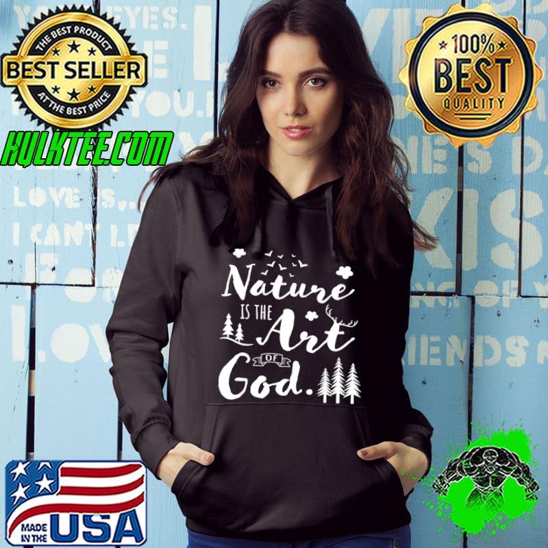 Nature is the Art of God T-Shirt