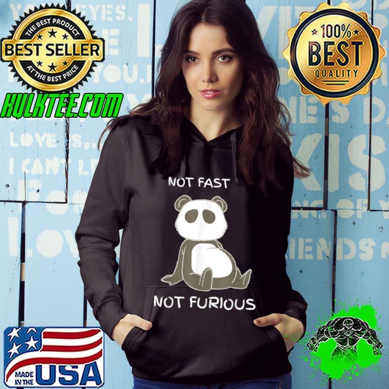 Not Fast Not Furious Funny Panda Apparel T-Shirt