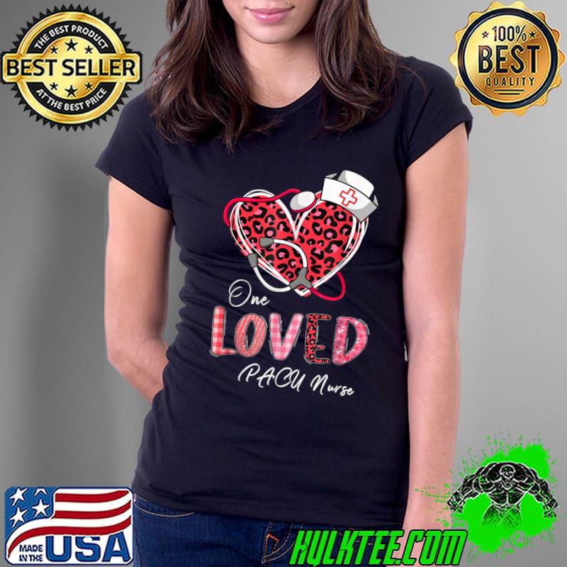 Nurse Valentines Day Valentine PACU Nurse Valentine Women T-Shirt Ladies Tee Nurse Valentines Day Valentine PACU Nurse Valentine Women T-Shirt Ladies Tee
