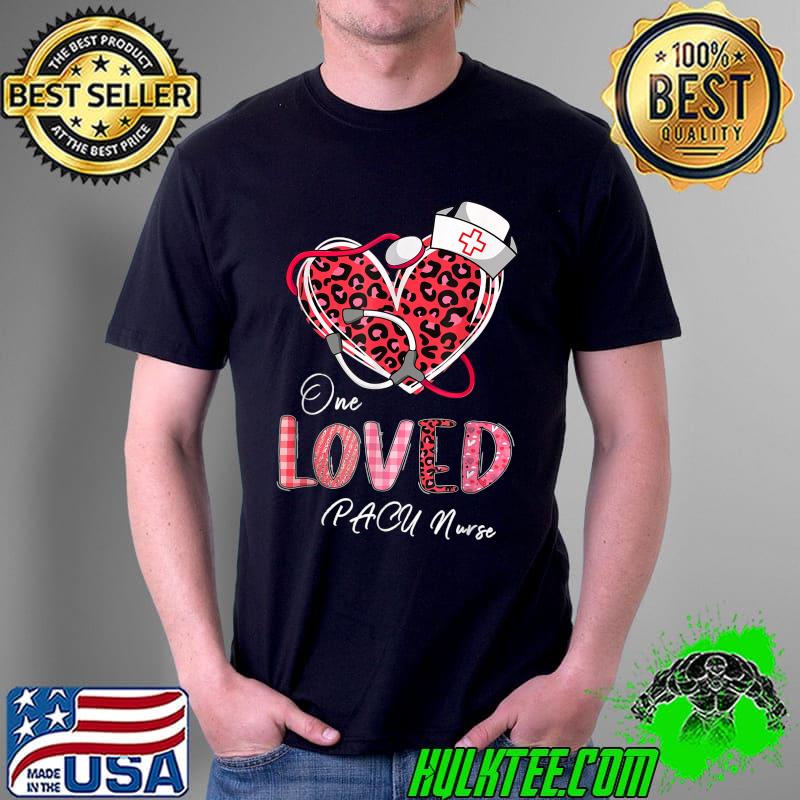 Nurse Valentines Day Valentine PACU Nurse Valentine Women T-Shirt Unisex Nurse Valentines Day Valentine PACU Nurse Valentine Women T-Shirt Unisex