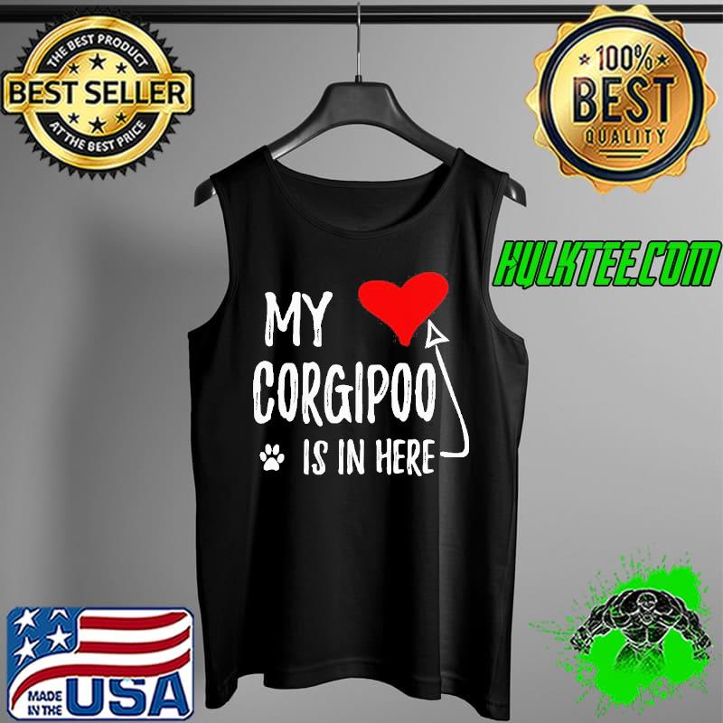 Official My Corgipoo Is In Here Corgipoo In My Heart Dog Mom Shirt Tank Top Official My Corgipoo Is In Here Corgipoo In My Heart Dog Mom Shirt Tank Top