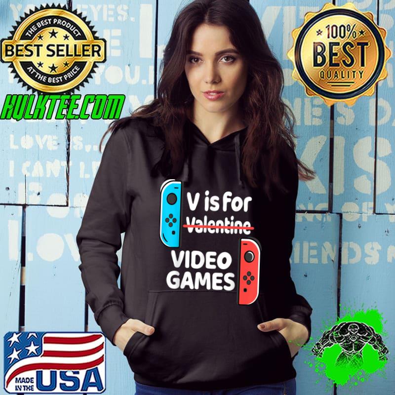 Official V Is For Video Games Valentines Day Funny V-Day Gaming Gamer T-Shirt