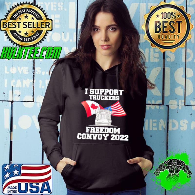 Original I Support Truckers Freedom Convoy 2022 T-Shirt Hoodie Original I Support Truckers Freedom Convoy 2022 T-Shirt Hoodie