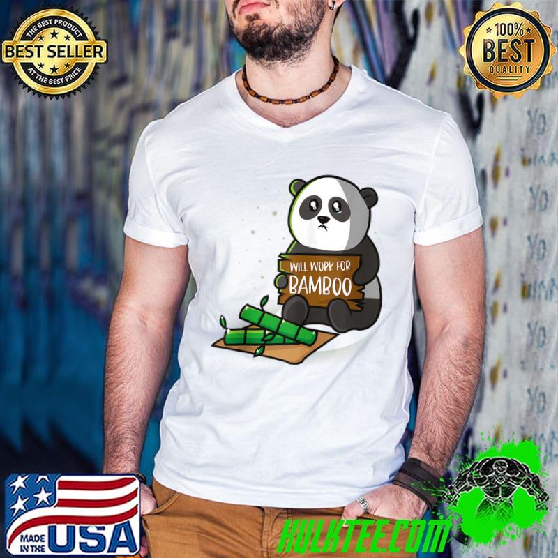 Panda Lover Funny Will Work For Bamboo T-shirt