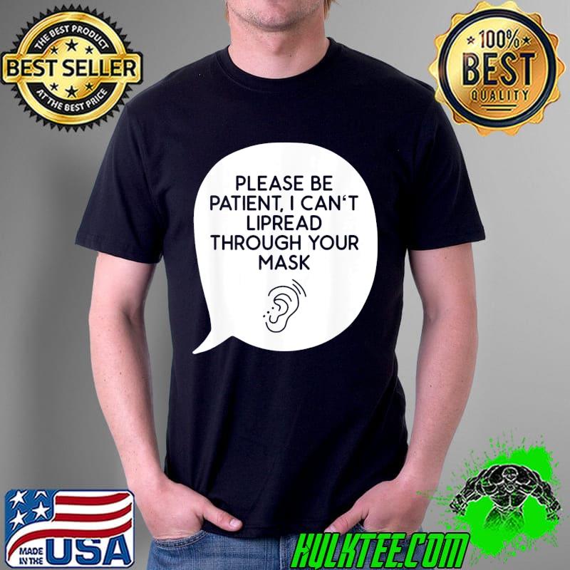 Premium I Can’t Lipread Through Your Mask Hearing Impaired Deaf T-Shirt Unisex Premium I Can’t Lipread Through Your Mask Hearing Impaired Deaf T-Shirt Unisex
