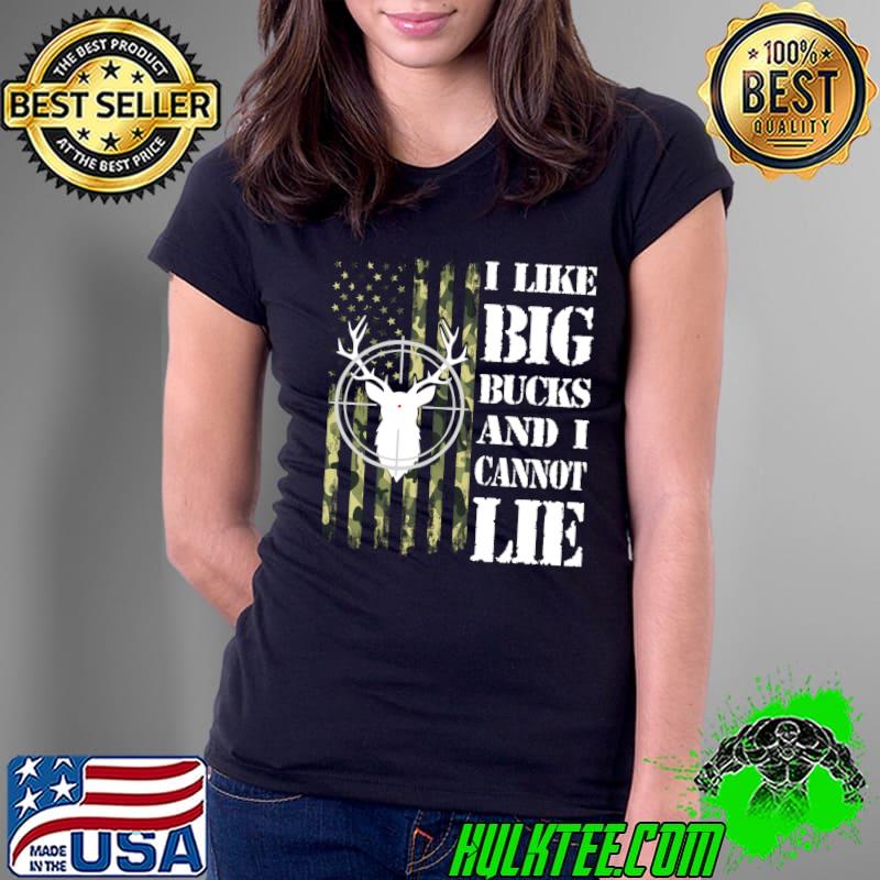 Premium I Like Big Bucks and I Cannot Lie Deer Hunting USA Flag Camo T- Ladies Tee Premium I Like Big Bucks and I Cannot Lie Deer Hunting USA Flag Camo T- Ladies Tee