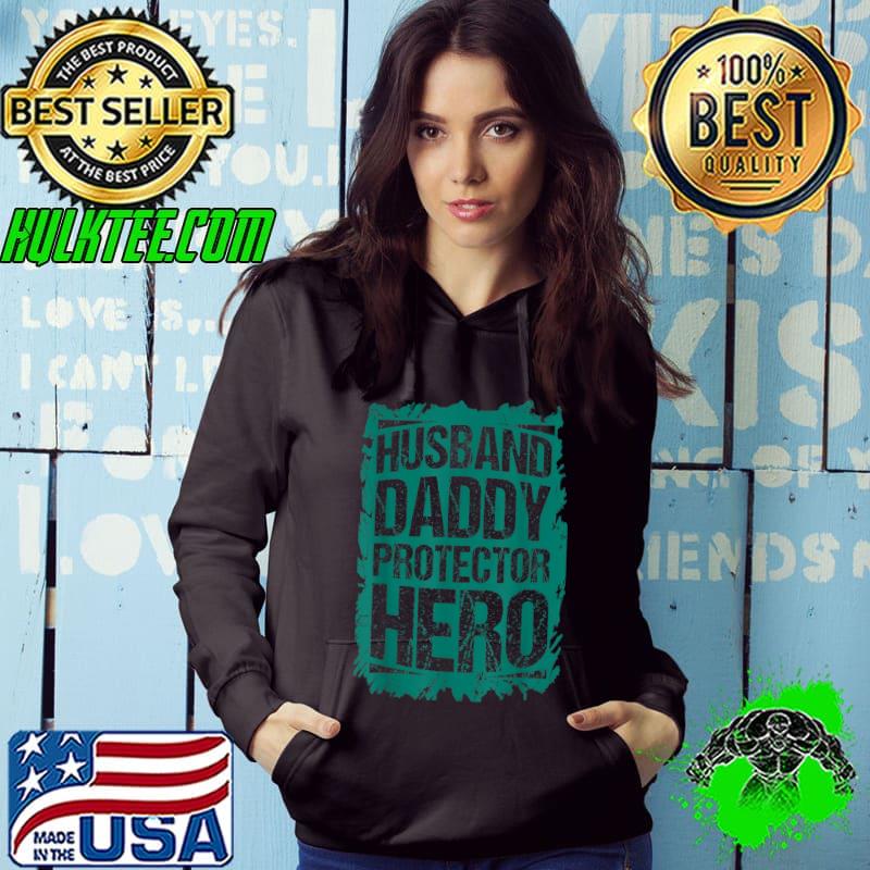 Proud Dad Husband Daddy Protector Hero Fathers Day T-Shirt