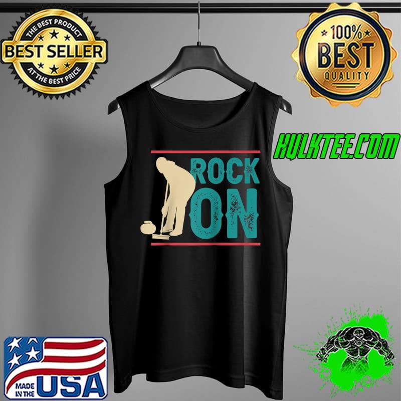 Rock On Curler Gear Curling Player Curling Lover T- Tank Top Rock On Curler Gear Curling Player Curling Lover T- Tank Top