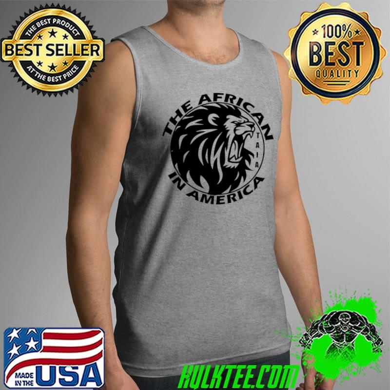 The African in America T- Tank Top The African in America T- Tank Top