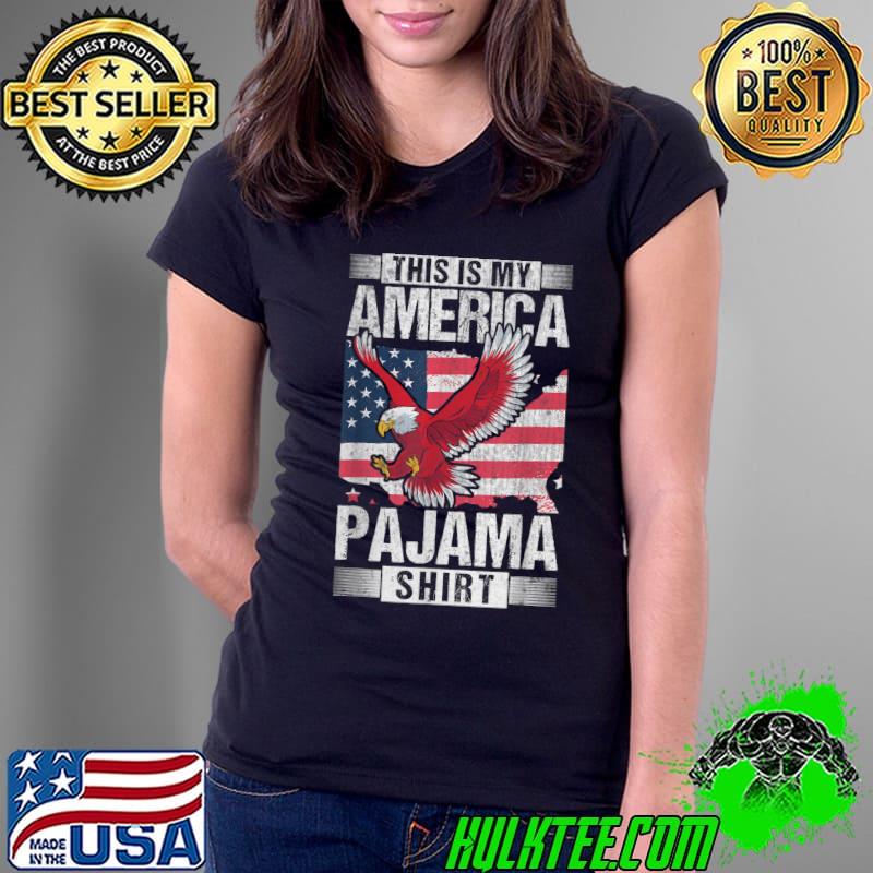 This is America Pajama Eagles American flag T-Shirt Ladies Tee This is America Pajama Eagles American flag T-Shirt Ladies Tee
