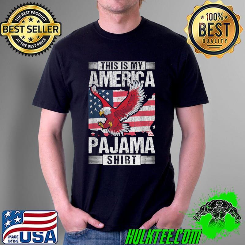 This is America Pajama Eagles American flag T-Shirt Unisex This is America Pajama Eagles American flag T-Shirt Unisex