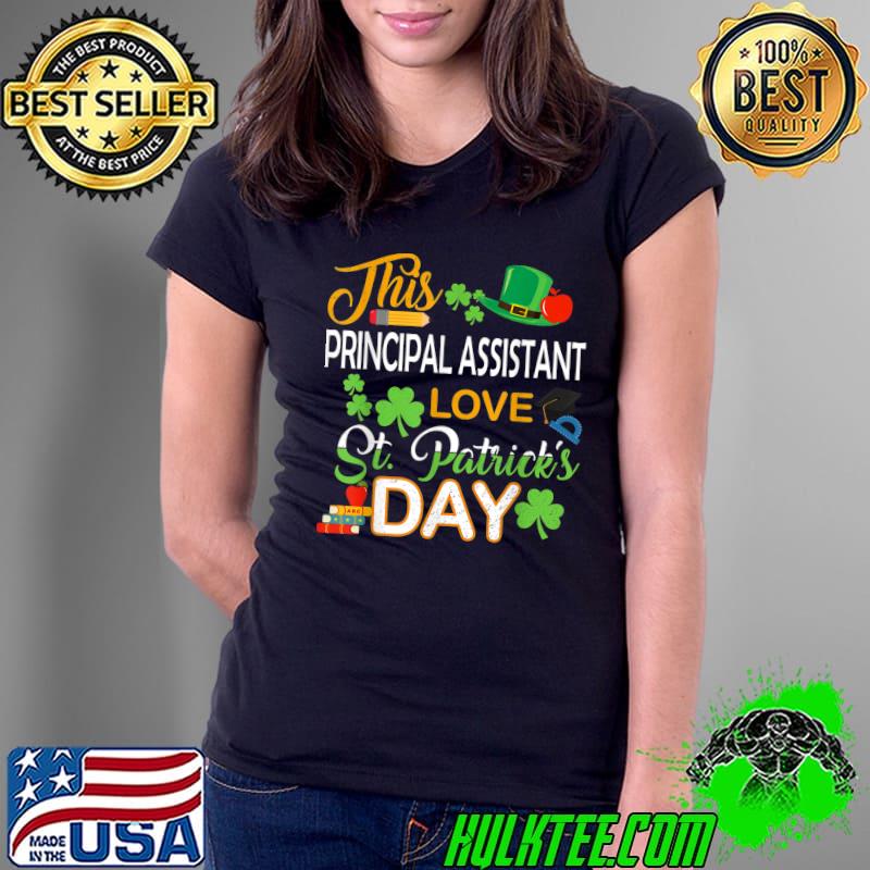 This Principal Assistant Love St Patrick's day Shenanigans W T-Shirt