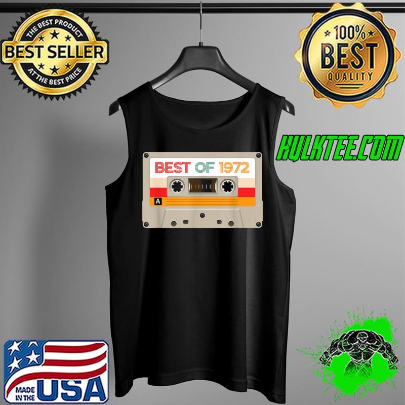 Vintage Cassette Tape Birthday Gifts Born In Best of 1972 T-Shirt Tank Top Vintage Cassette Tape Birthday Gifts Born In Best of 1972 T-Shirt Tank Top