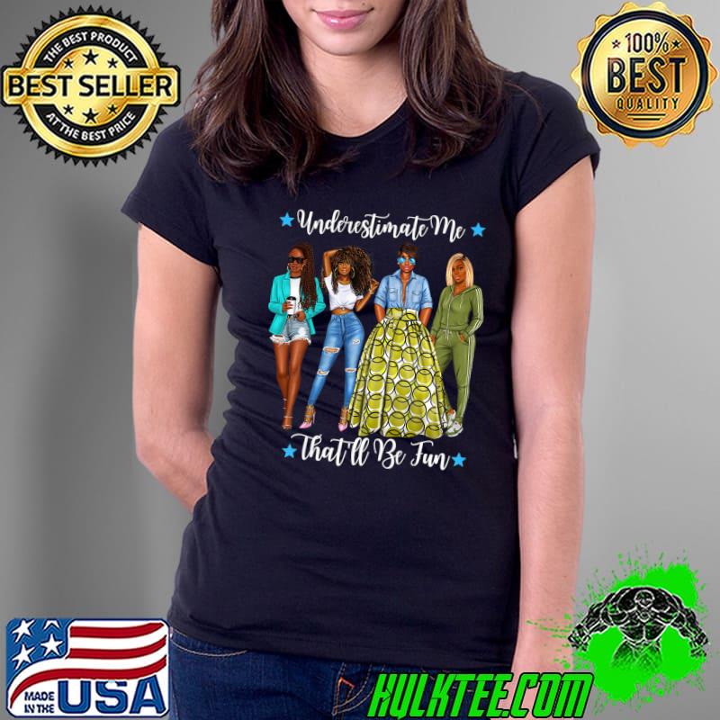 Womens Black Womens Underestimate Me African American Afro Natural Premium T-Shirt
