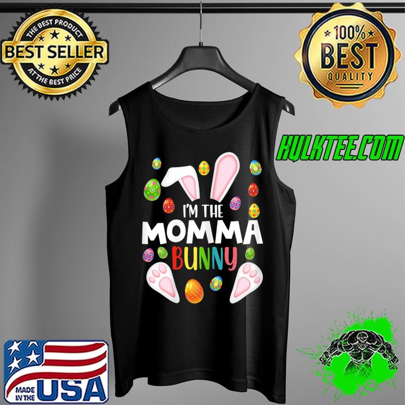 Womens I'm the Momma Bunny T-Shirt Funny Matching Family Easter T-Shirt Tank Top Womens I'm the Momma Bunny T-Shirt Funny Matching Family Easter T-Shirt Tank Top