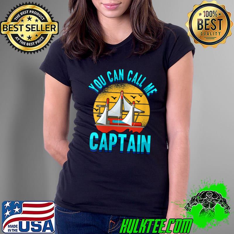 You Can Call Me Captain Boat Boating Pontoon T-shirt