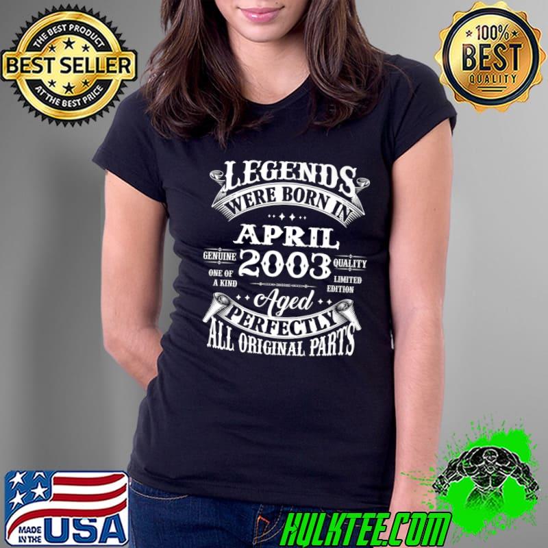 19th Birthday Gift Legends Born In April 2003 19 Years Old Premium T-Shirt Ladies Tee 19th Birthday Gift Legends Born In April 2003 19 Years Old Premium T-Shirt Ladies Tee