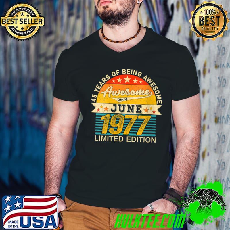 45th Birthday June 2022 45 Years Born 1977 Limited Edition T- Guys V Neck 45th Birthday June 2022 45 Years Born 1977 Limited Edition T- Guys V Neck