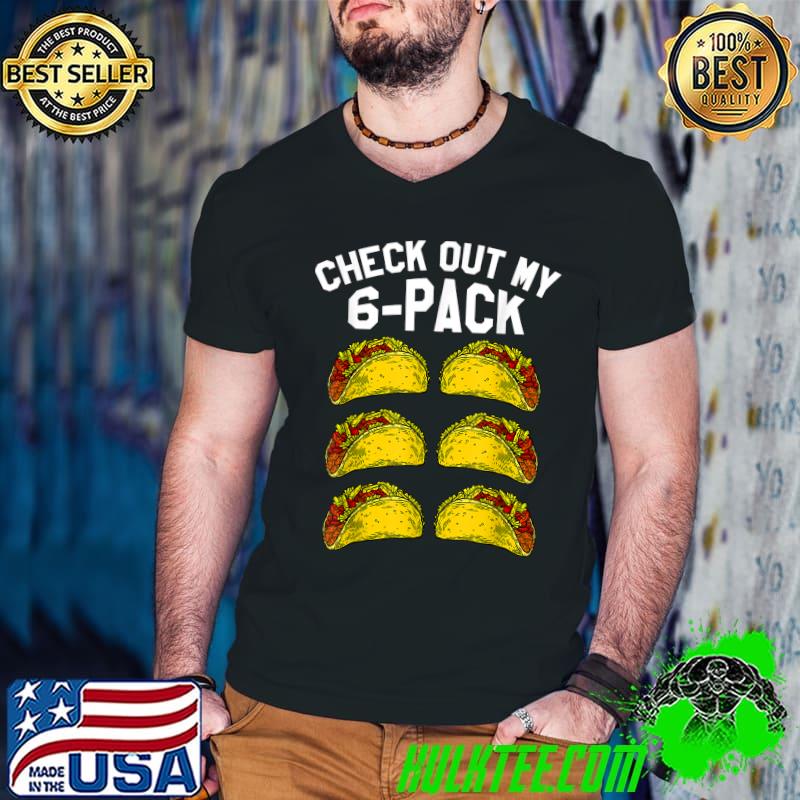 6 Pack Fitness Taco Funny Mexican Gym Top for Taco Lovers T-Shirt