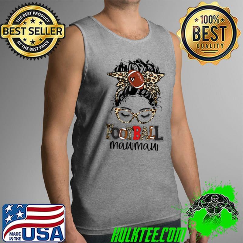 American Football Mawmaw Life Messy Bun Game Day Mothers Day T-Shirt