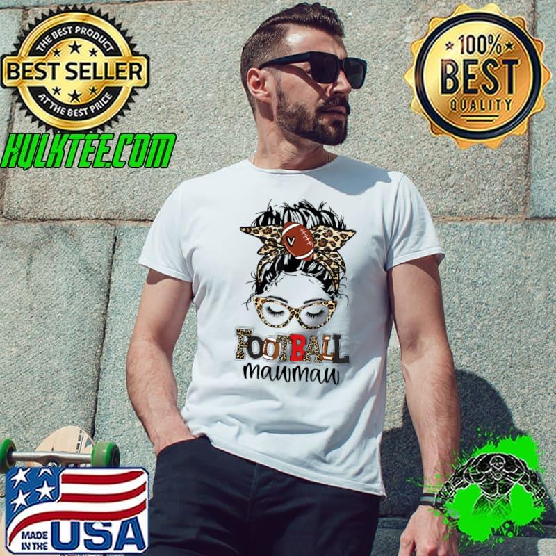 American Football Mawmaw Life Messy Bun Game Day Mothers Day T-Shirt Unisex American Football Mawmaw Life Messy Bun Game Day Mothers Day T-Shirt Unisex