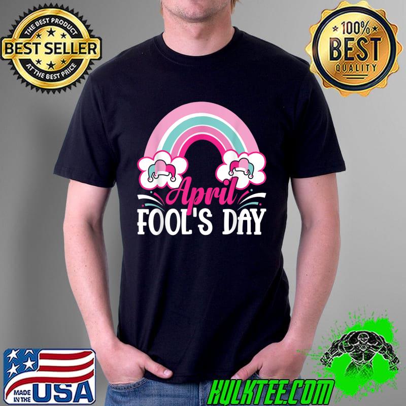 April Fool's Day funny April Fool T-Shirt Unisex April Fool's Day funny April Fool T-Shirt Unisex