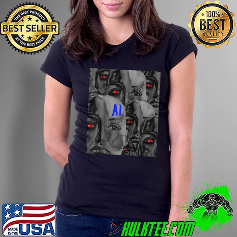 Artificial Intelligence Singularity AI Machine Learning T- Ladies Tee Artificial Intelligence Singularity AI Machine Learning T- Ladies Tee
