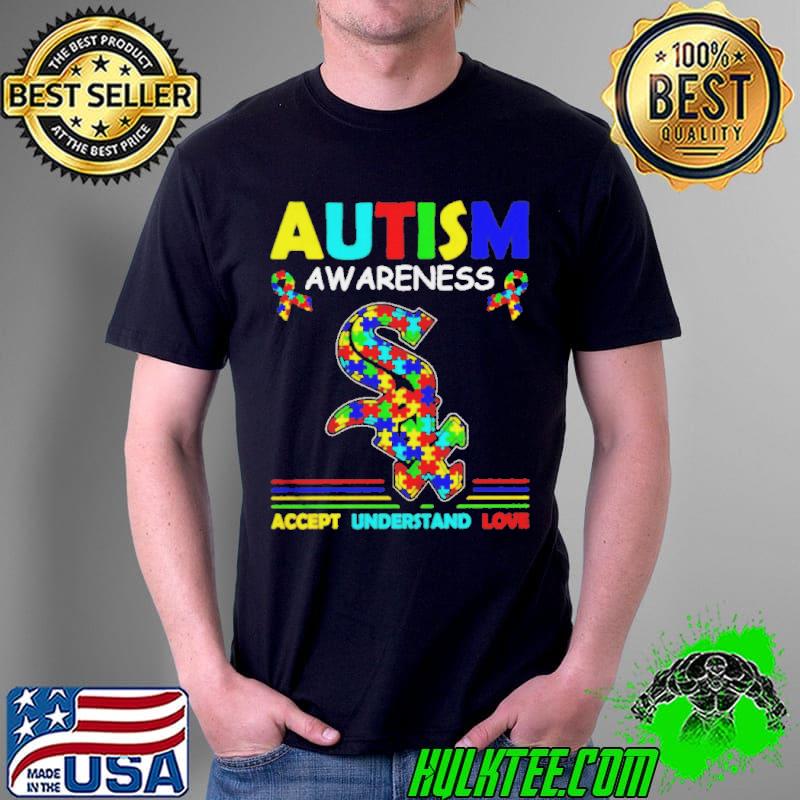 Autism awareness chicago white sox accept understand love Unisex Autism awareness chicago white sox accept understand love Unisex
