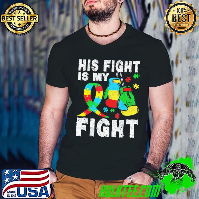 Autism awareness his fight is my fight puzzle piece boxing shirt