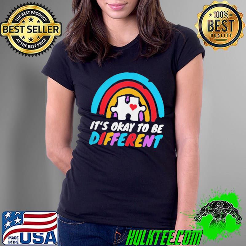 Autism awareness okay to be different love autistic support Ladies Tee Autism awareness okay to be different love autistic support Ladies Tee
