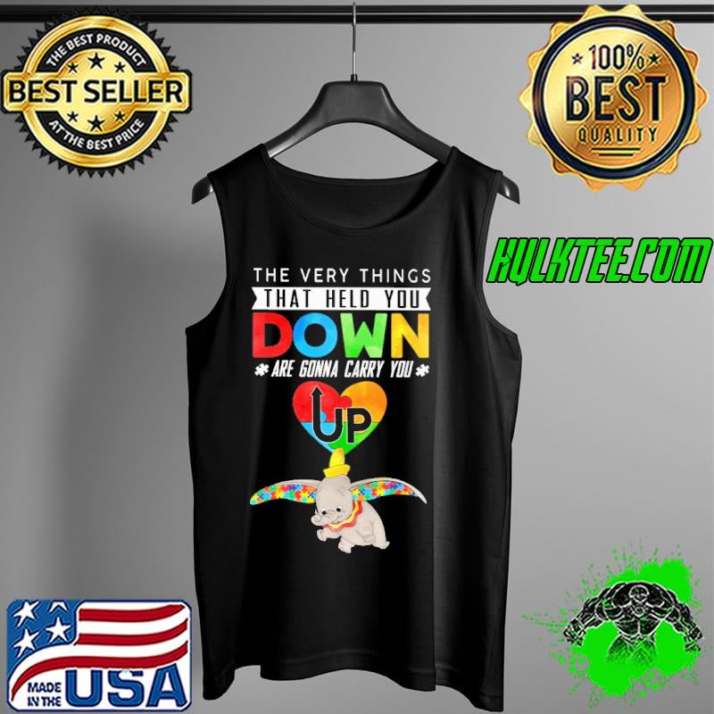 Autism awareness the very things that help you down are gonna carry you up elephant Tank Top Autism awareness the very things that help you down are gonna carry you up elephant Tank Top