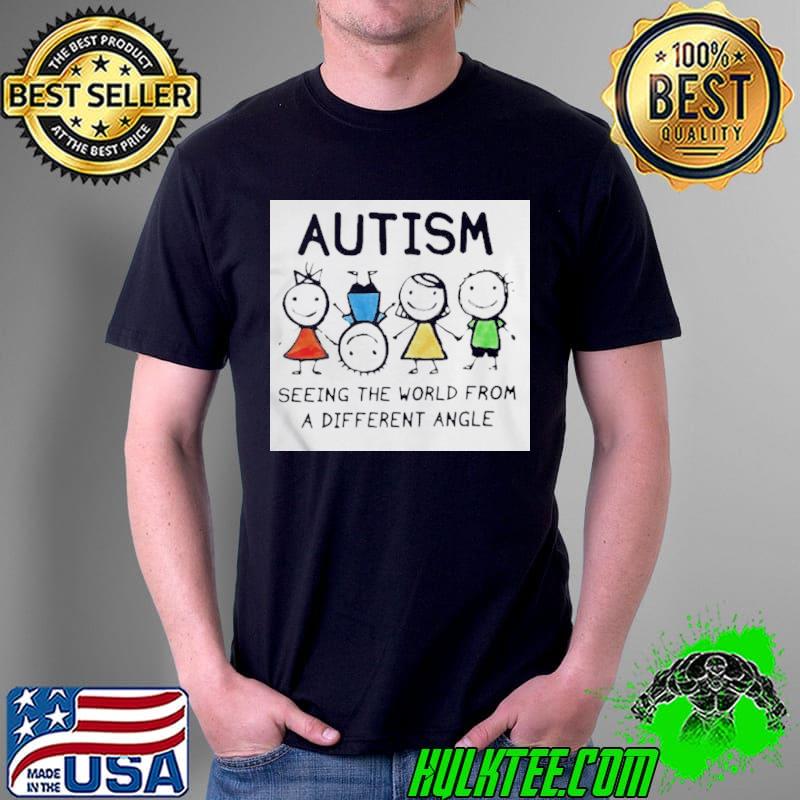 Autism seeing the world from a different angle shirt