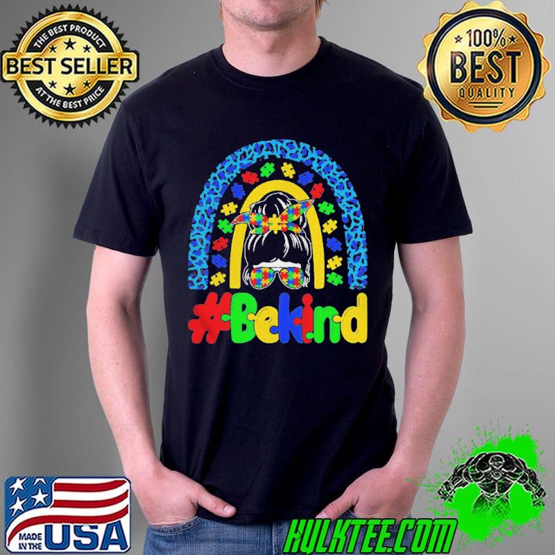 Be kind autism awareness rainbow messy bun girl mother's day Unisex Be kind autism awareness rainbow messy bun girl mother's day Unisex