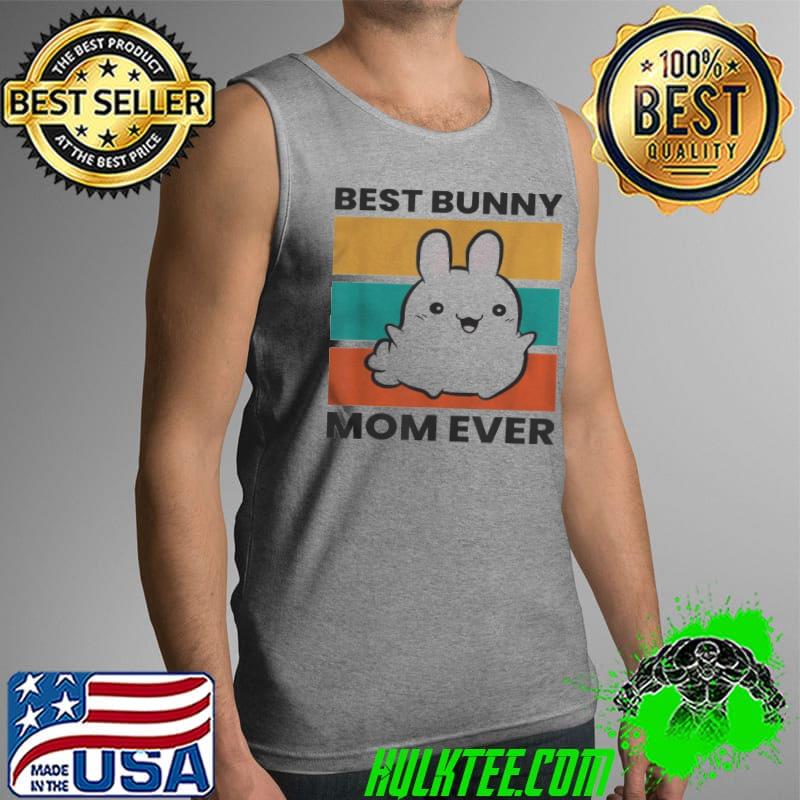 Best bunny mom ever rabbit cute bunny Tank Top Best bunny mom ever rabbit cute bunny Tank Top