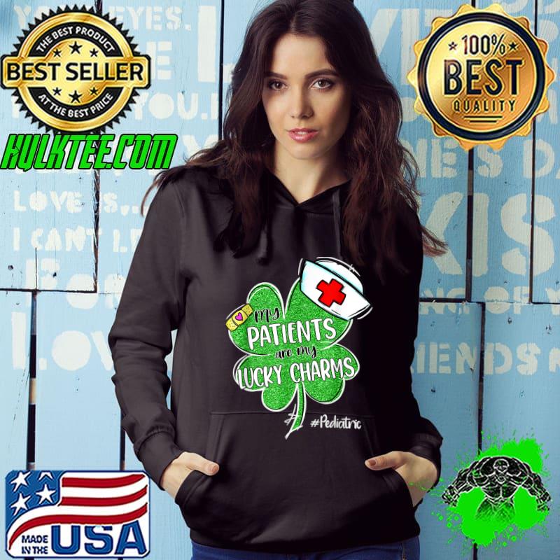 Best Patients Are My Lucky Charms Pediatric Nurse St Patricks Day T-Shirt