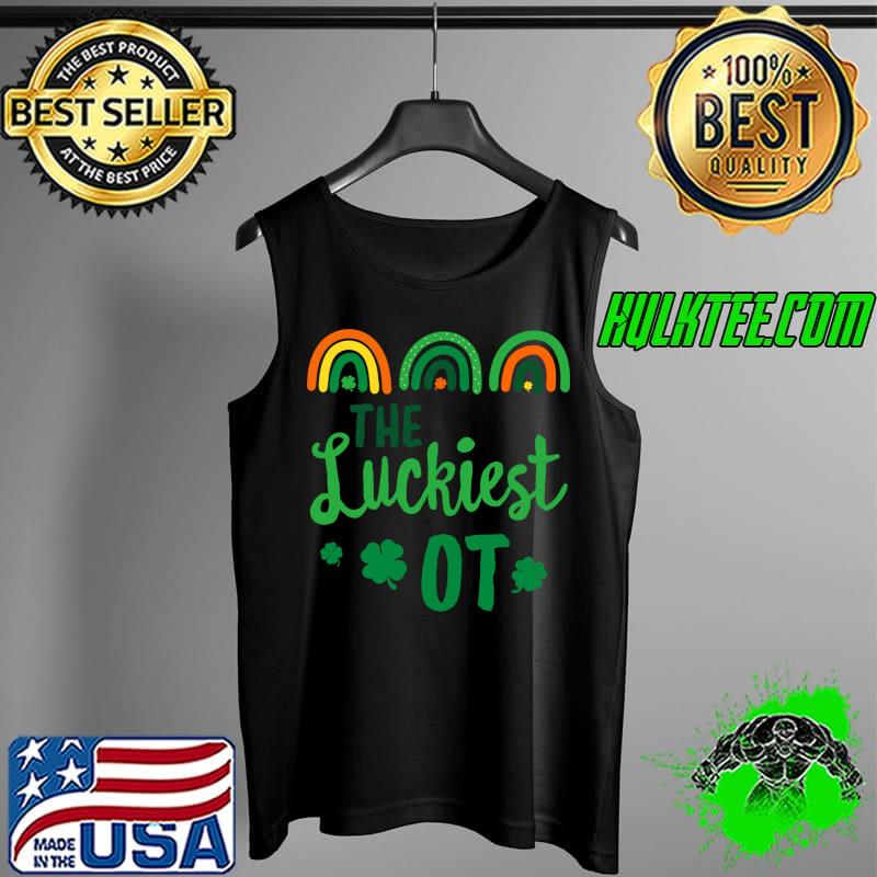 Best The Luckiest OT St. Patrick's Day Occupational Therapists T- Tank Top Best The Luckiest OT St. Patrick's Day Occupational Therapists T- Tank Top
