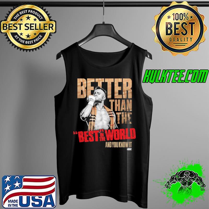 Better Than The Best In The World And You Know It Shirt Tank Top Better Than The Best In The World And You Know It Shirt Tank Top
