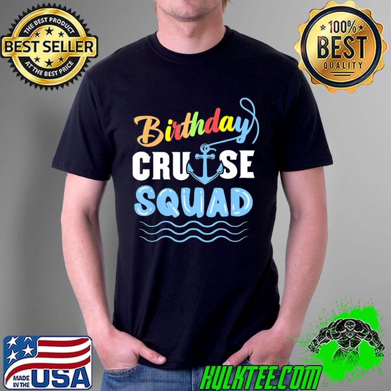 Birthday cruise squad shirt