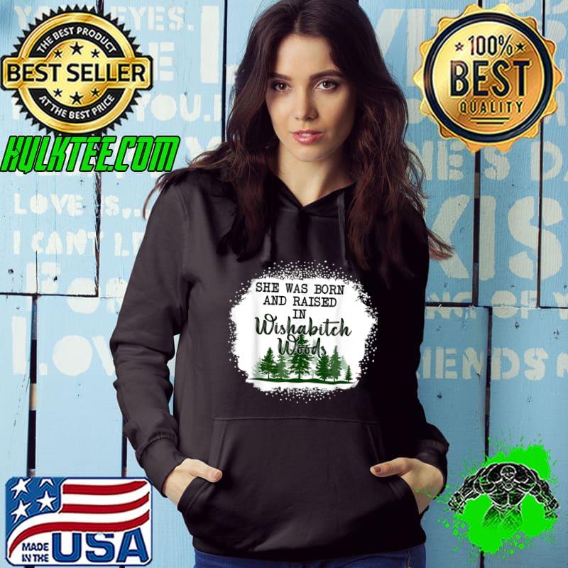 Bleached She Was Born, And Raised In Wishabitch Woods Camper T-Shirt