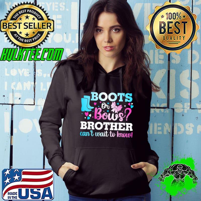 Boots or Bows Brother Gender Reveal Baby Shower Announcement T-Shirt Hoodie Boots or Bows Brother Gender Reveal Baby Shower Announcement T-Shirt Hoodie